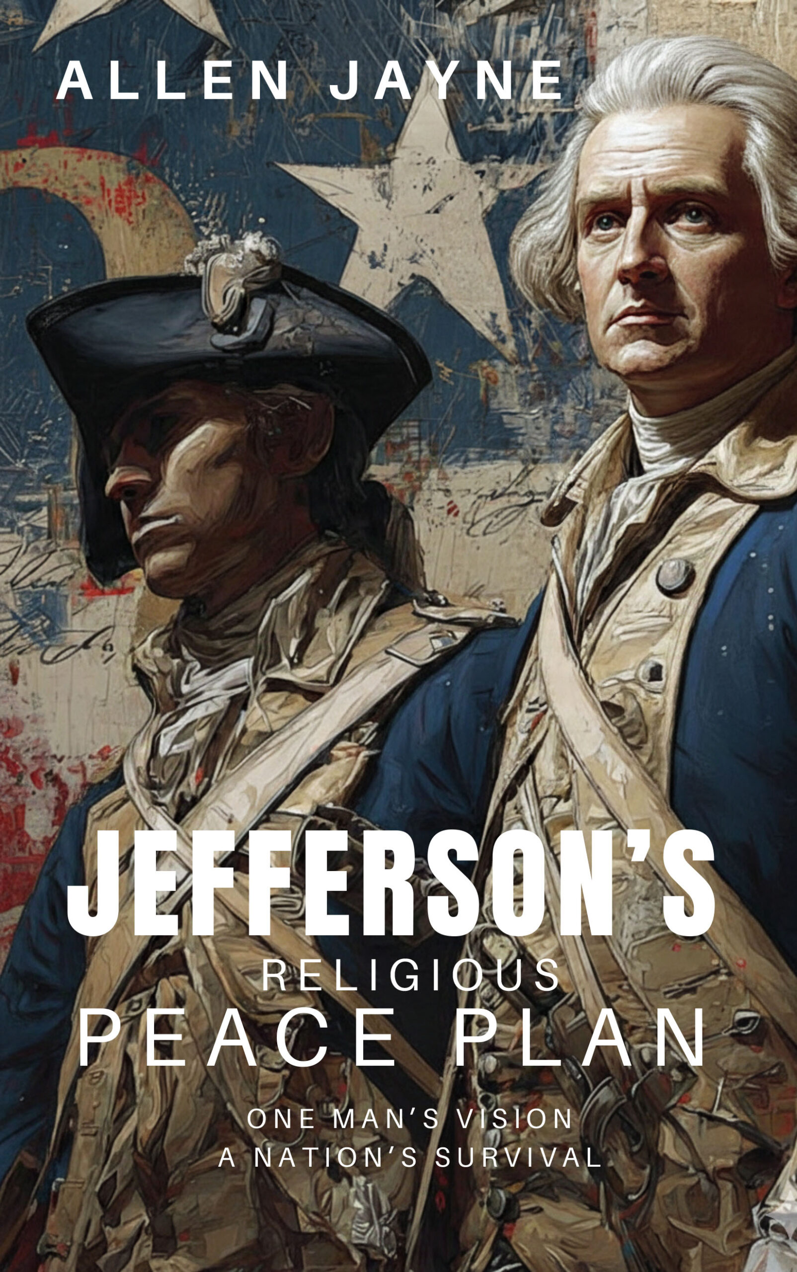 Project | Allen Jayne | "Jefferson's Religious Peace Plan"